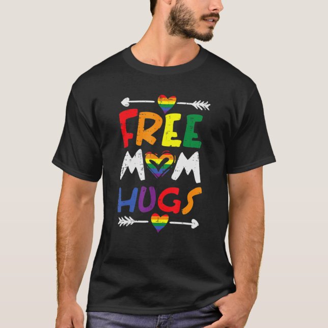 Free Mum Hugs Rainbow Heart Gay Pride Flag Lgbtq M T-Shirt (Front)