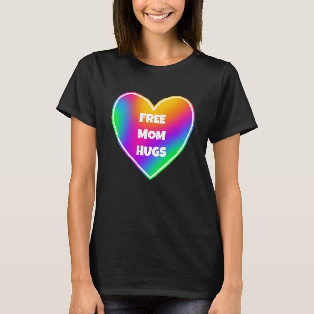 Free Mum Hugs Rainbow Heart T-Shirt (Front)