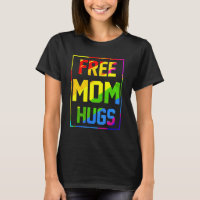 Free Mum Hugs Rainbow Lgbt Flag Pride Tie Dye Prou
