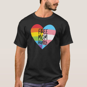 Free Mum Hugs Transgender Pronouns LGBTQ Gender No T-Shirt
