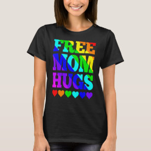 Free Mum Hugs  Women Free Mum Hugs Rainbow Gay Pri T-Shirt
