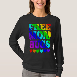 Free Mum Hugs Women Free Mum Hugs Rainbow Gay Pri T-Shirt