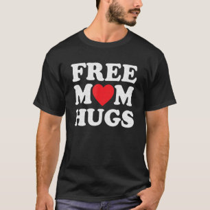 Free Mum Hugs Women Mothers Mama Valentines Day 2 T-Shirt