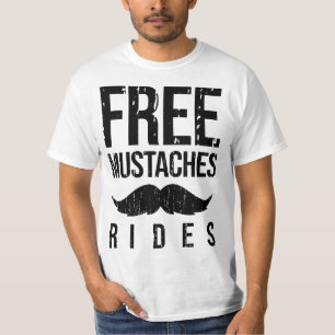 Free Mustache Rides Funny T-Shirt