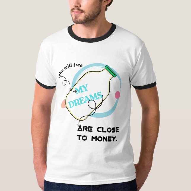Free my dreams  T-Shirt (Front)