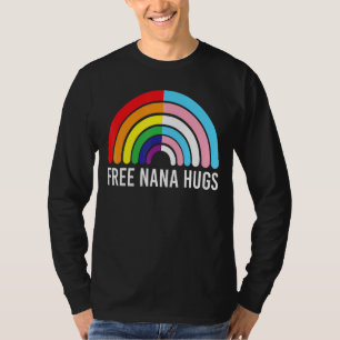 Free Nana Hugs Rainbow Transgender Flag Lgbtq Gay T-Shirt
