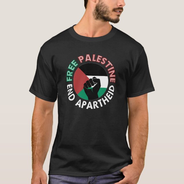 Free Palestine End Apartheid Flag Fist Black T-Shirt (Front)