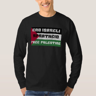 Free Palestine End Israeli Apartheid Stand With Pa T-Shirt