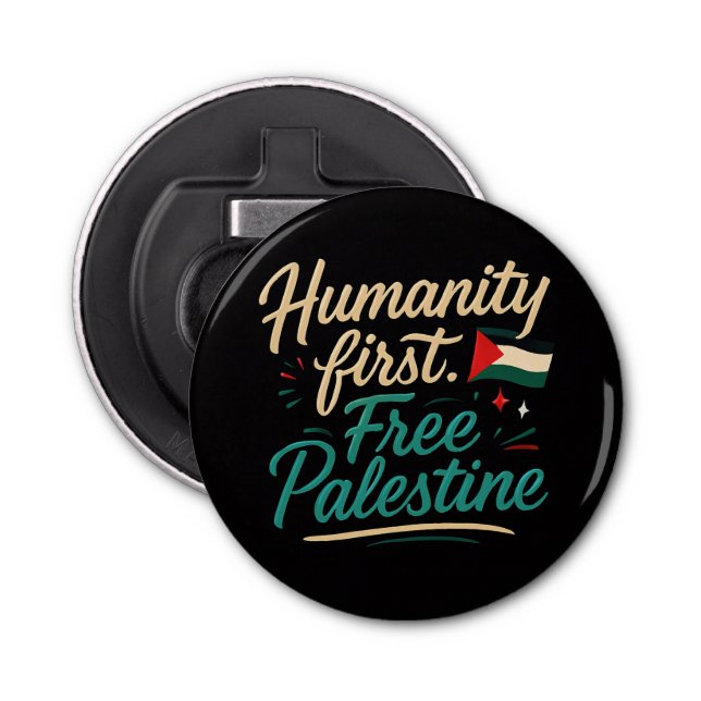 Free Palestine – Humanity first. Free Palestine. | Bottle Opener (Front)