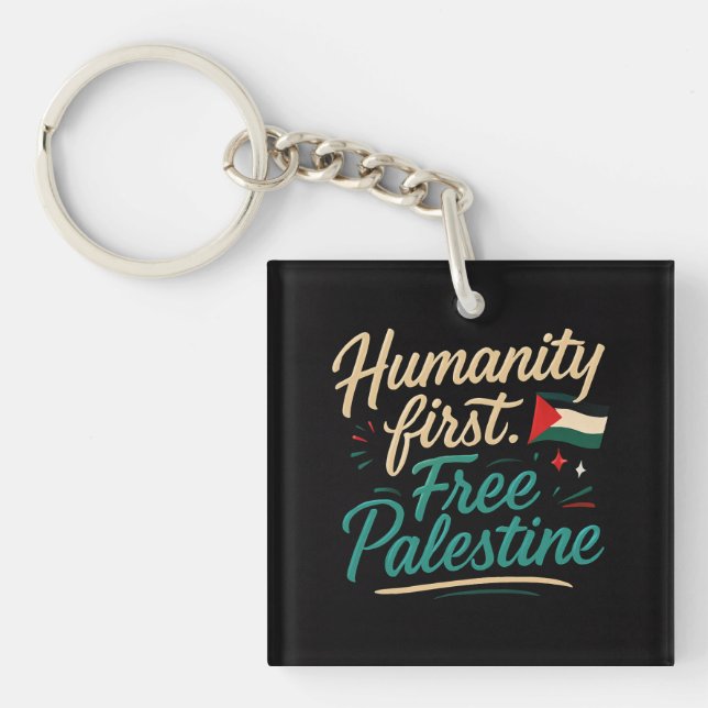 Free Palestine – Humanity first. Free Palestine. | Key Ring (Front)