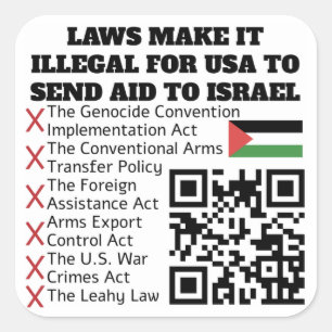 FREE PALESTINE - Illegal to Aid Israel QR code Square Sticker