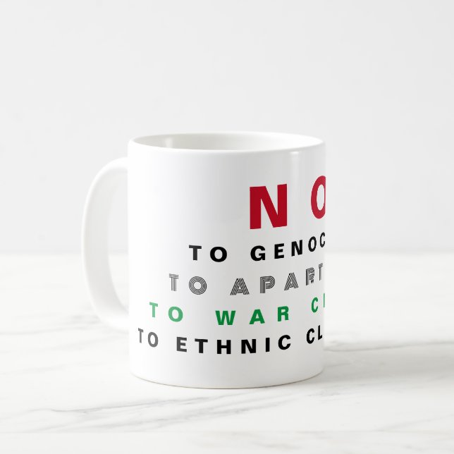 FREE PALESTINE NO TO GENOCIDE APARTHEID WAR CRIMES COFFEE MUG (Front Left)