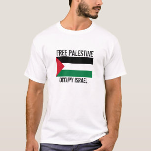 FREE PALESTINE OCCUPY ISRAEL T-Shirt