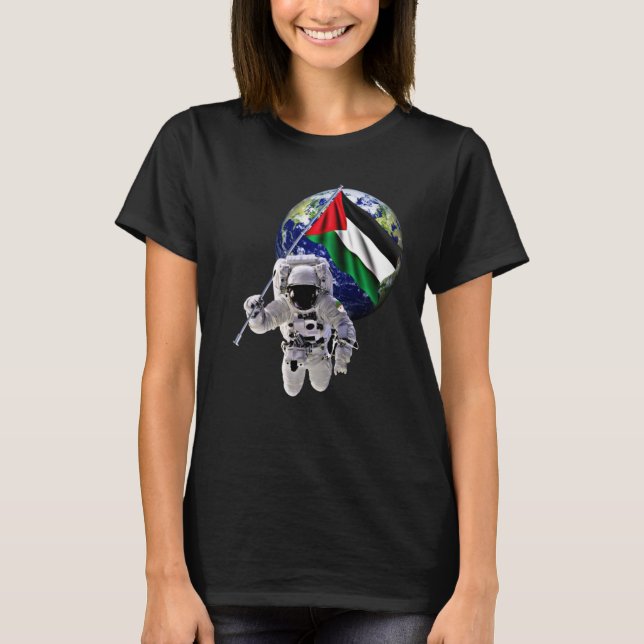 Free Palestine, Palestine Flag is High in Space T-Shirt (Front)