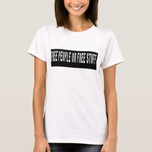 Free People or Free Stuff Stencil T-Shirt