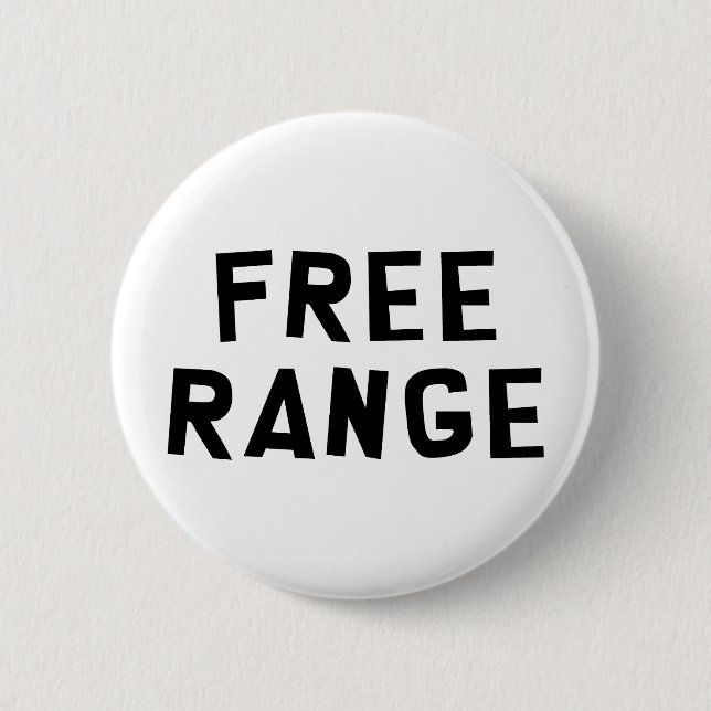 Free Range 6 Cm Round Badge (Front)