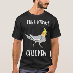 Free Range Chicken Cockatiel Parrot Birb Memes T-Shirt