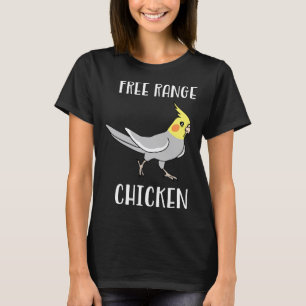 Free Range Chicken Cockatiel Parrot Birb Memes T-Shirt