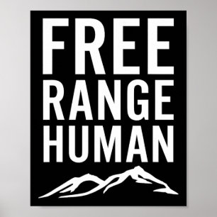 Free Range Human Hiking Camping Mountain Climbing Poster