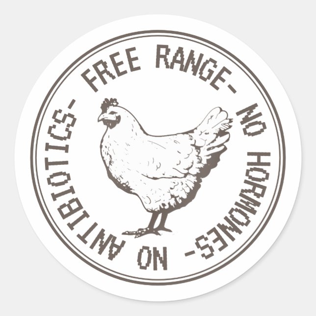 Free Range No Hormones No Antibiotics Classic Round Sticker (Front)