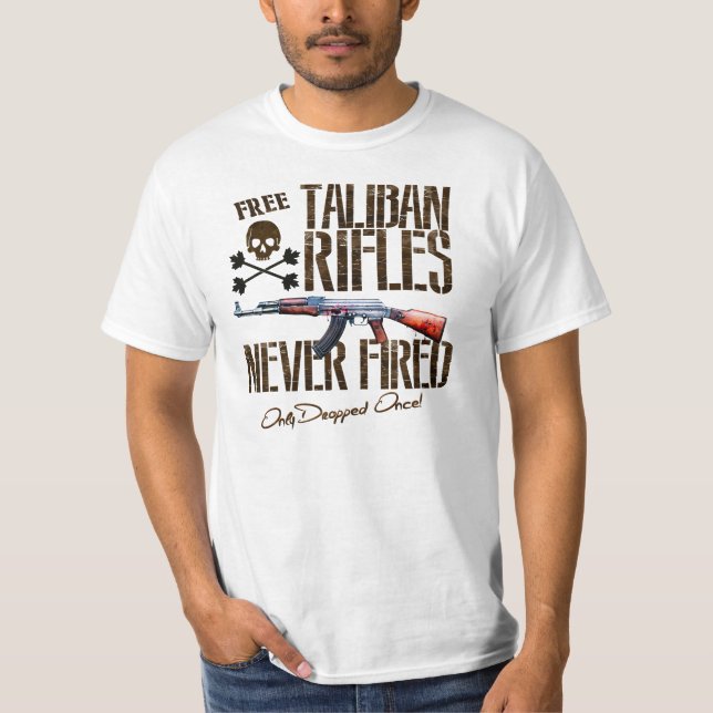 Free Rifles - Never Fired, Only Dropped Once! T-Shirt (Front)