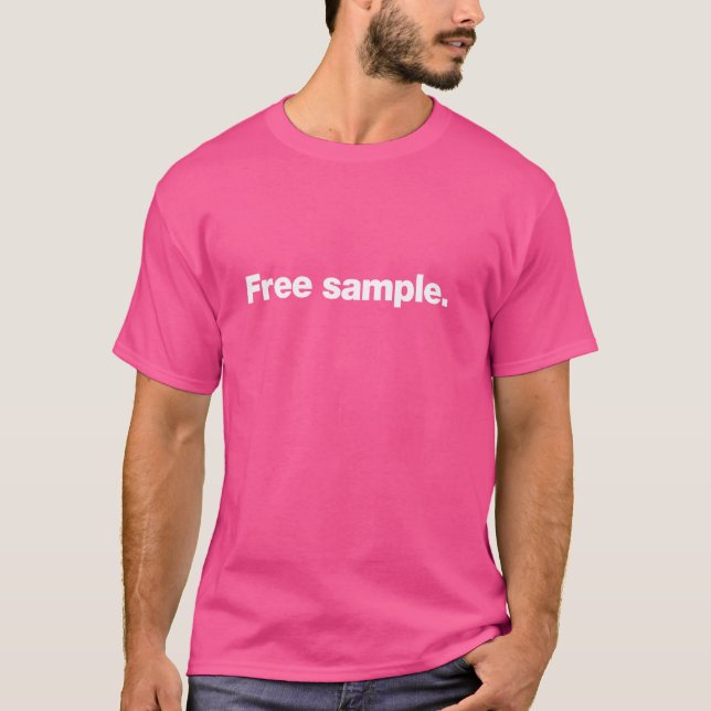 Free sample  A cheeky design that says Free sample T-Shirt (Front)