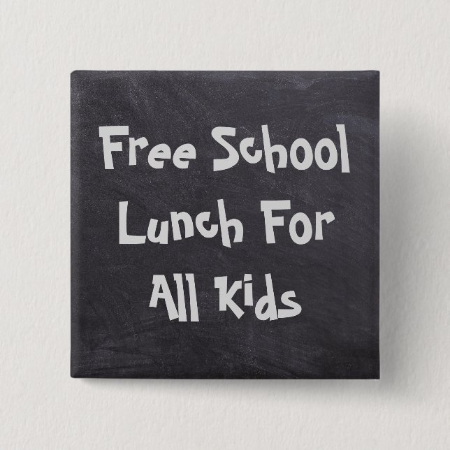 Free School Lunch For All Kids Button (Front)