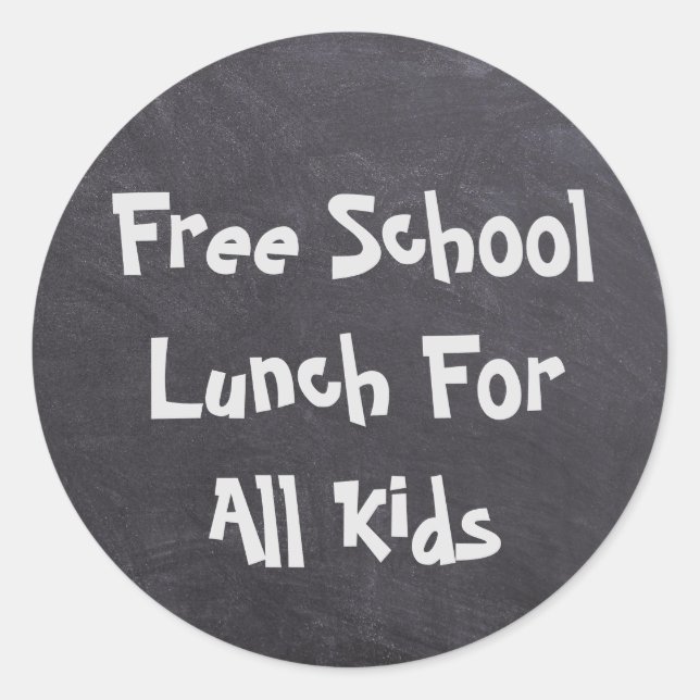 Free School Lunch For All Kids Classic Round Sticker (Front)