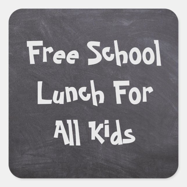 Free School Lunch For All Kids Square Sticker (Front)