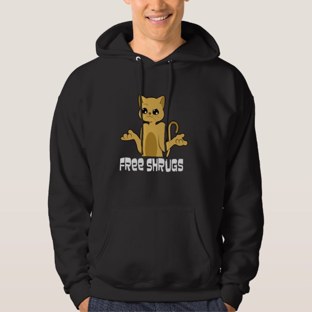 free shrugs - funny looking cat - text - humour -f hoodie (Front)