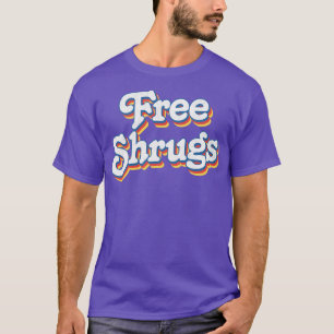 Free Shrugs T-Shirt