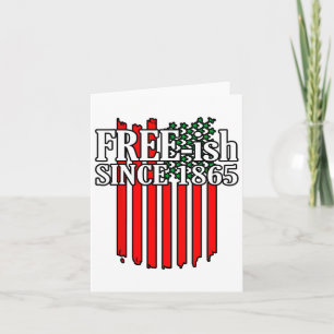 Free Since 1865 Juneteenth Black History Month Gra Card