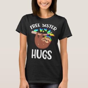 Free Sister Hugs Sloth   Gay Pride Lgbt Rainbow Fl T-Shirt