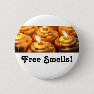 Free Smells 6 Cm Round Badge