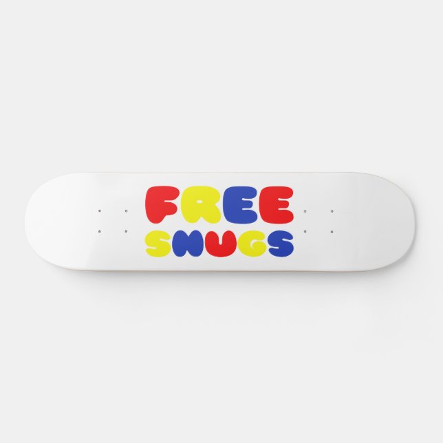 FREE SNUGS SKATEBOARD (Horz)