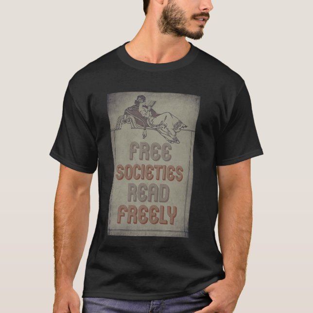 Free Societies Read Freely Banned Books Protect Li T-Shirt (Front)