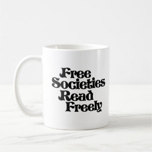 Free Societies Read Freely Coffee Mug