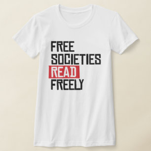 Free societies read freely T-Shirt