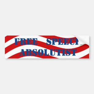FREE SPEECH ABSOLUTIST democratic USA CENSORSHIP  Bumper Sticker