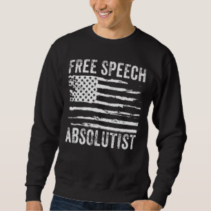 Free Speech Absolutist Vintage American Us Flag 1 Sweatshirt