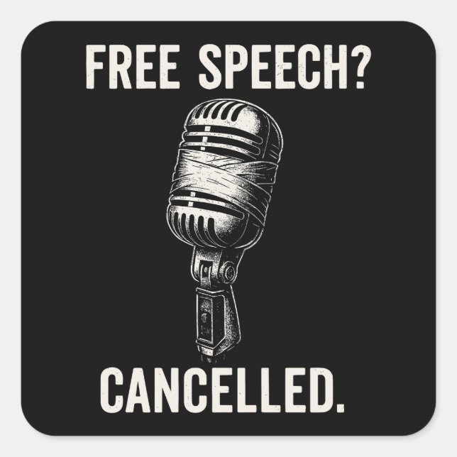 Free Speech Cancelled Protest Statement Square Sticker (Front)