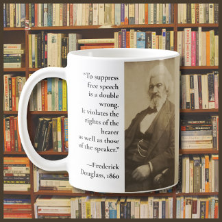 Free Speech Frederick Douglass Censorship Quote  Coffee Mug