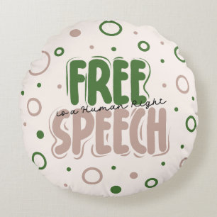Free Speech Is a Human Right Round Cushion
