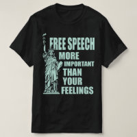 Free Speech More Important Than Your Feelings