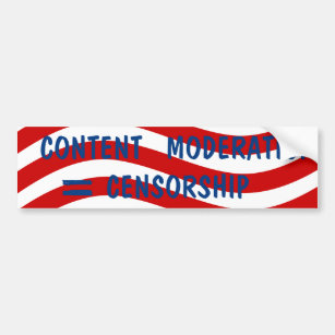 Free Speech USA CONTENT MODERATION = CENSORSHIP  Bumper Sticker