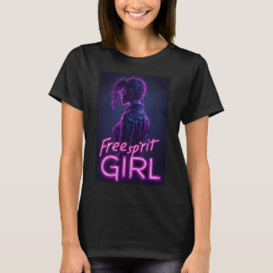 Free Spirit Girl For Independant Women T-Shirt