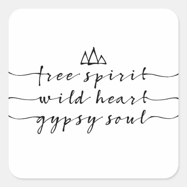 free spirit, wild heart, gypsy soul square sticker (Front)