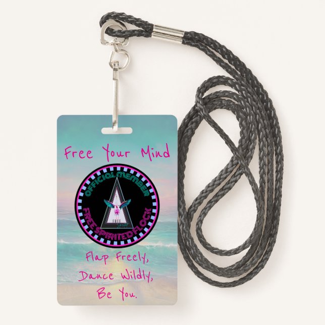 Free Spirited Flock Badge, Free Your Mind ID Badge (Front with Lanyard)