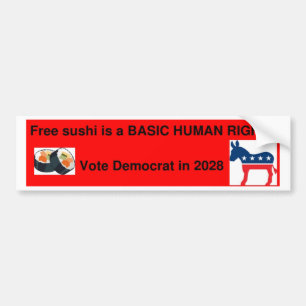 Free Sushi Is a BASIC HUMAN RIGHT! Bumper Sticker