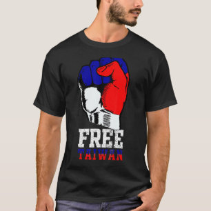 Free Taiwan Taiwan Flag Fist Taiwanese Flag Colour T-Shirt